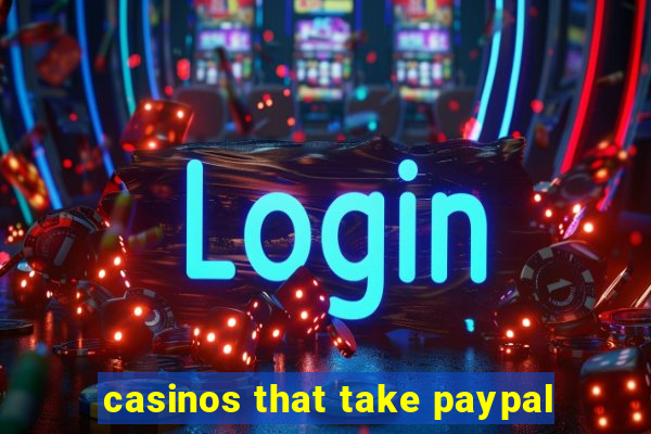 casinos that take paypal